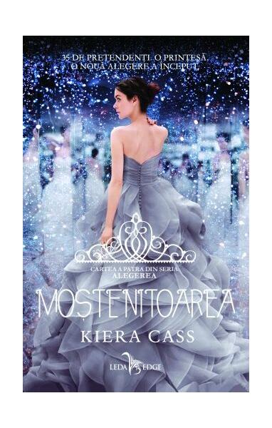 Moștenitoarea (Vol. 4) - Kiera Cass - Leda