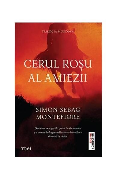 Cerul roșu al amiezii - Simon Sebag Montefiore - Trei