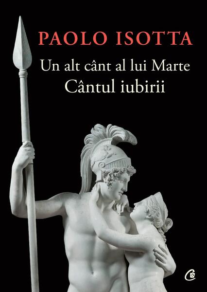 Un alt cânt al lui Marte - Paolo Isotta - Curtea Veche