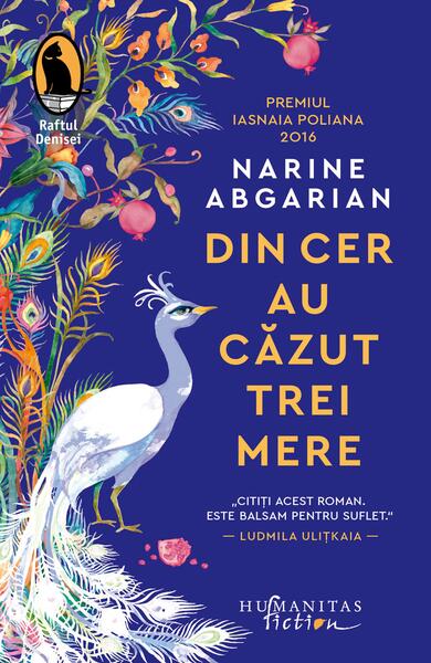 Din cer au căzut trei mere - Narine Abgarian - Humanitas Fiction