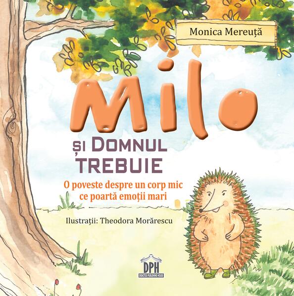 Milo și domnul Trebuie - Monica Mereuță - Didactica Publishing House
