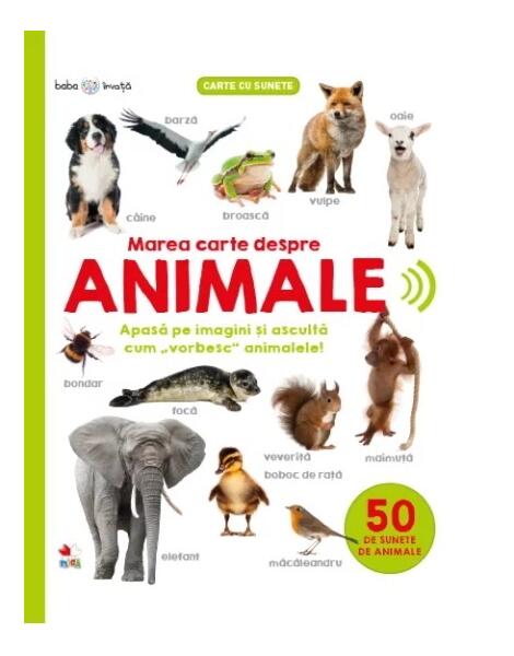 Marea carte despre animale – carte cu sunete - Litera mică