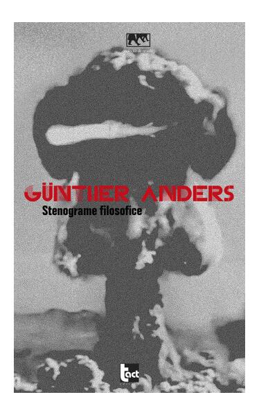 Stenograme filosofice - Paperback brosat - Günther Anders - Tact