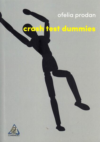 Crash test dummies - Ofelia Prodan - Charmides