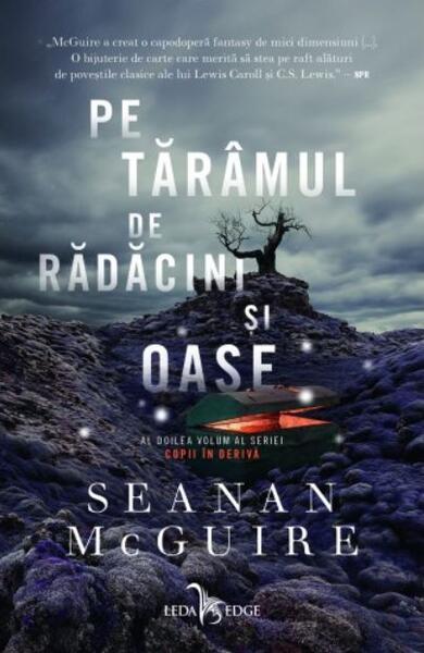 Pe tărâmul de rădăcini și oase (Vol. 2) - Seanan McGuire - Leda