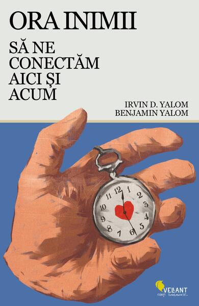 Ora inimii - Benjamin Yalom, Irvin D. Yalom - Vellant
