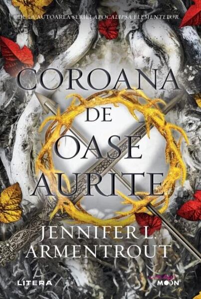 Coroana de oase aurite (vol.3) - Jennifer L. Armentrout - Litera