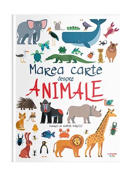 Marea carte despre animale - Mihaela Tîrsu - Litera mică