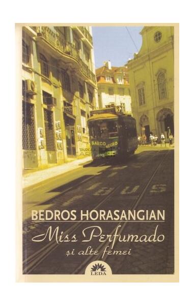 Miss Perfumado și alte femei - Bedros Horasangian - Leda