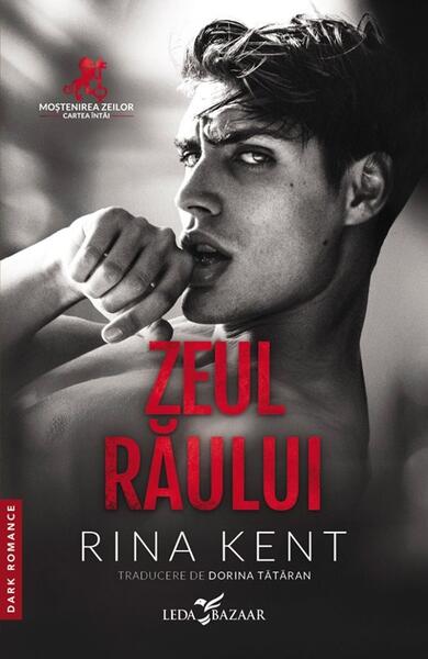 Moștenirea zeilor. Zeul răului (Vol. 1) - Rina Kent - Leda