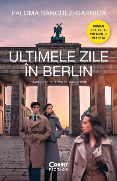 Ultimele zile în Berlin - Paloma Sánchez-Garnica - Corint