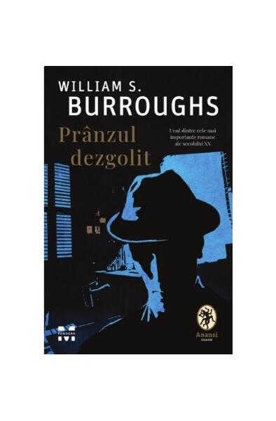 Prânzul dezgolit - William S. Burroughs - Pandora M