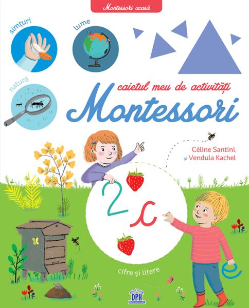 Caietul meu de activități Montessori - Céline Santini, Vendula Kachel