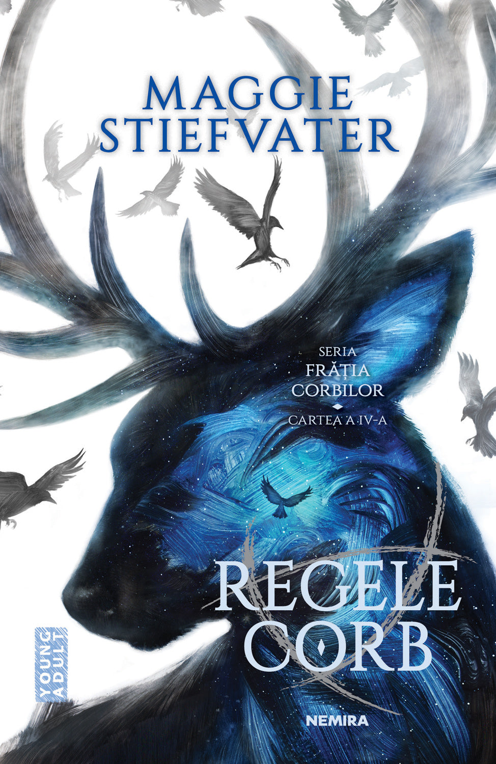 Regele Corb (Seria FRĂȚIA CORBILOR partea a IV-a) - Maggie Stiefvater - Maggie Stiefvater