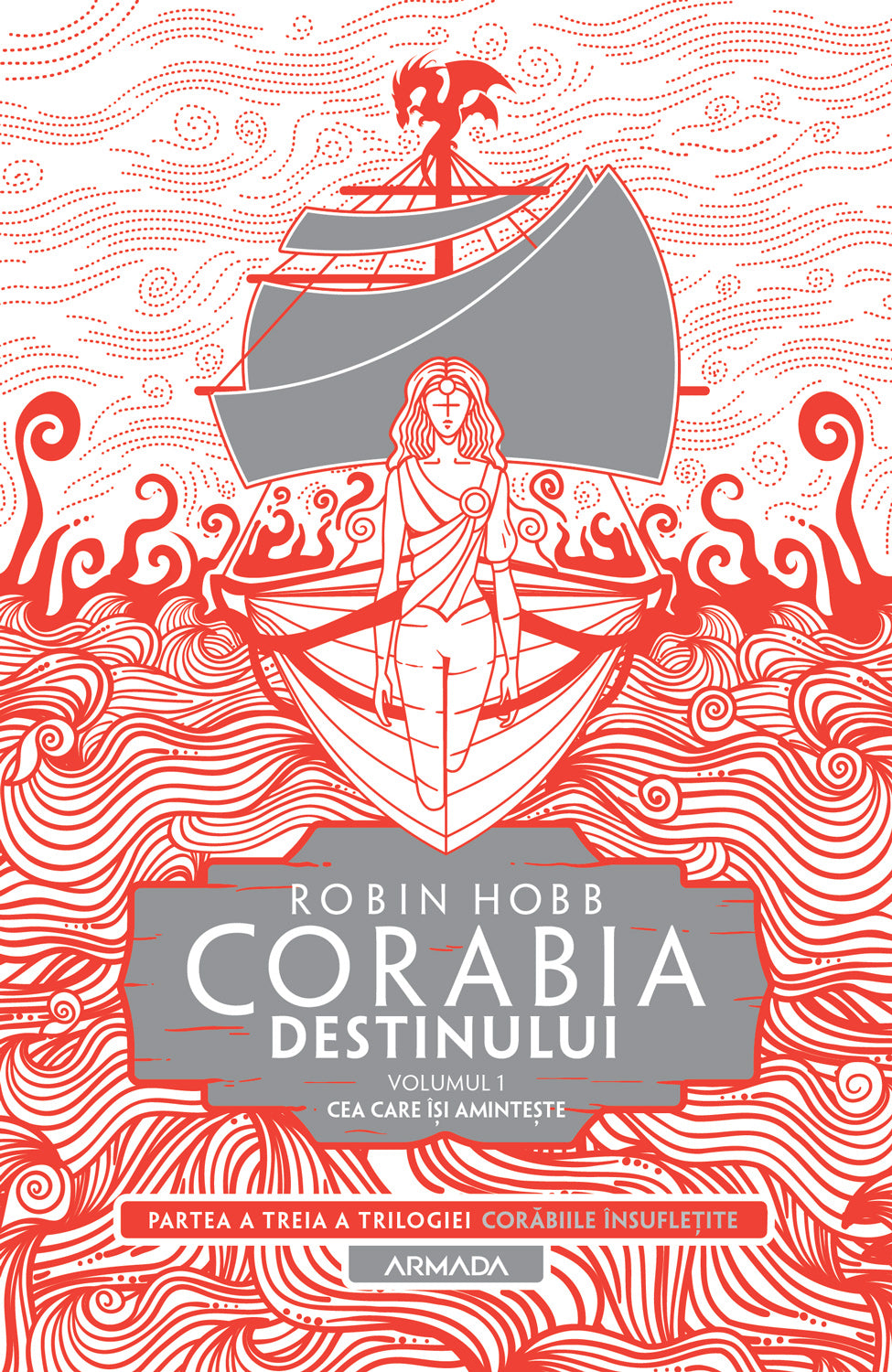 Corabia destinului vol.1 - Cea Care Își Amintește (Trilogia CORĂBIILE ÎNSUFLEȚITE partea a III-a)