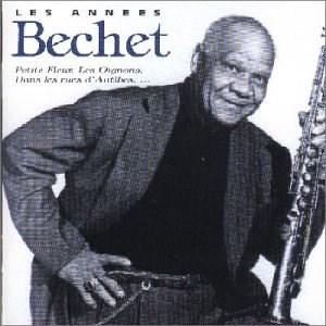 Les Annees Bechet- Sidney Bechet