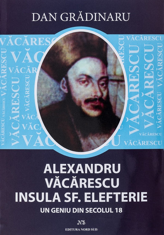 Alexandru Vacarescu: Insula Sf. Elefterie - Dan Gradinaru