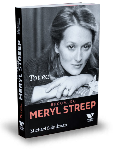 Tot ea...Becoming Meryl Streep - Michael Schulman