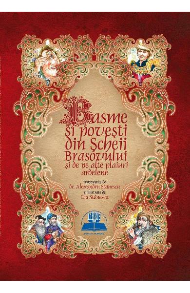 Basme si povesti din Scheii Brasovului - Alexandru Stanescu