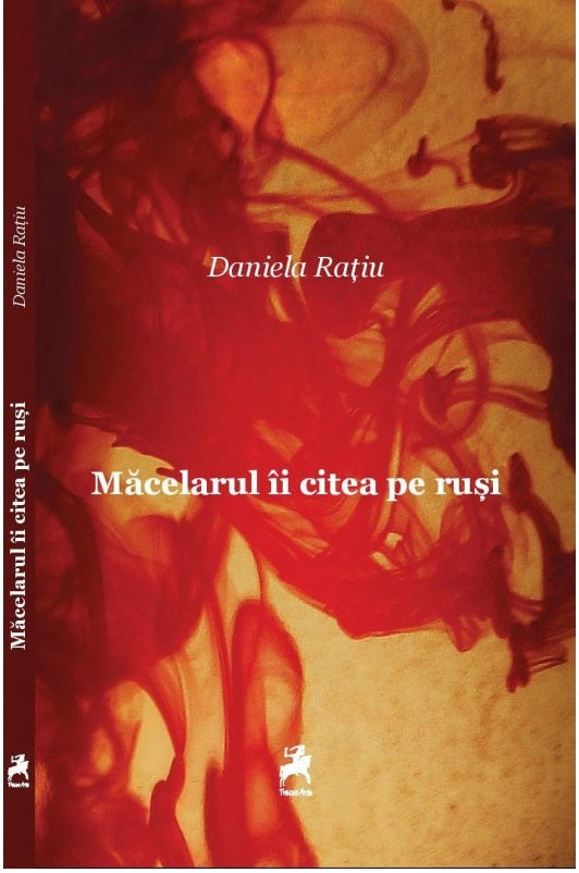Macelarul ii citea pe rusi - Daniela Ratiu