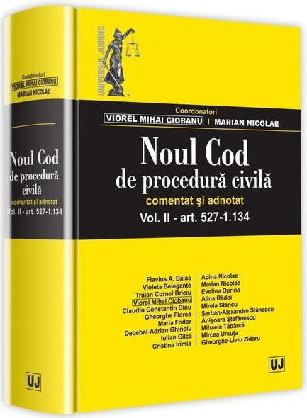 Noul Cod de procedura civila. Comentat si adnotat - Viorel Mihai Ciobanu, Marian Nicolae
