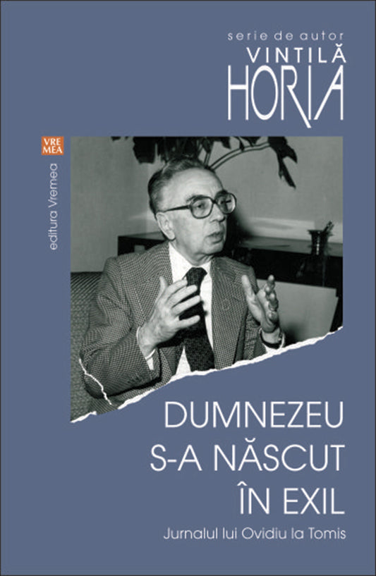 Dumnezeu s-a nascut in exil - Vintila Horia