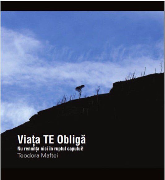 Viata TE Obliga - Teodora Maftei