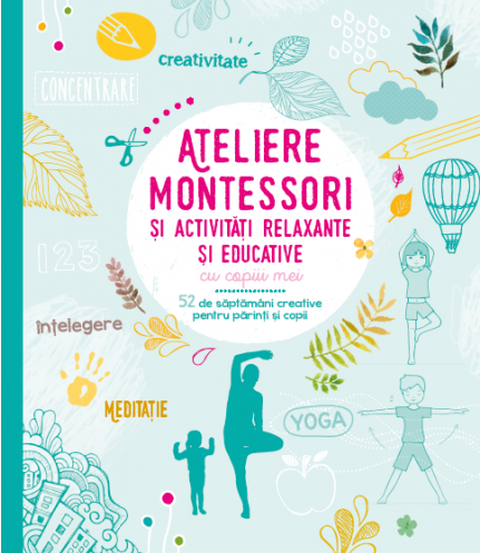 Ateliere Montessori si activitati relaxante si educative cu copiii mei 
