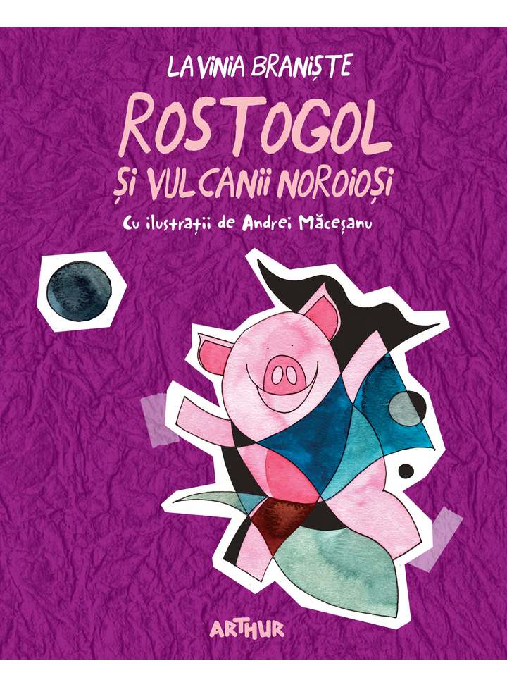 Rostogol si vulcanii noroiosi- Lavinia Braniste