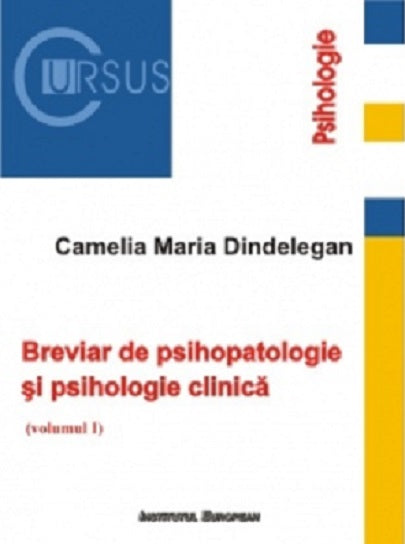 Breviar de psihopatologie si psihologie clinica - Camelia Maria Dindelegan