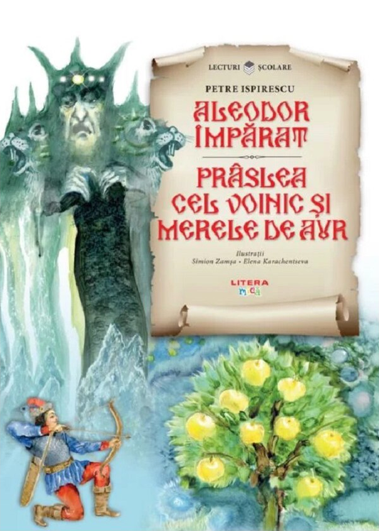 Aleodor imparat - Praslea cel voinic si merele de aur - Petre Ispirescu