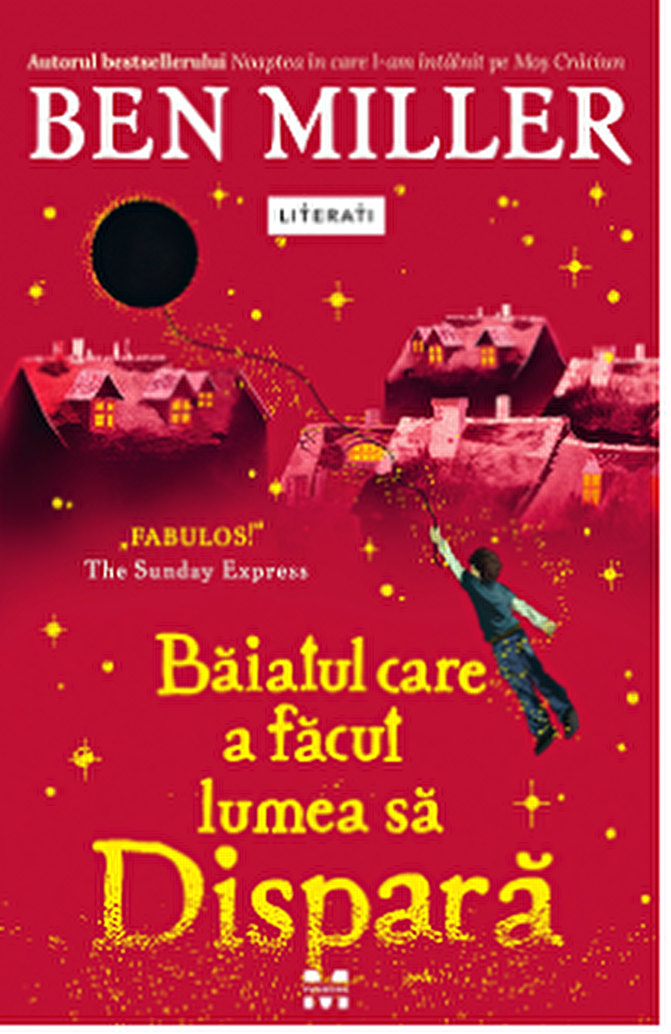 Baiatul care a facut lumea sa dispara - Ben Miller