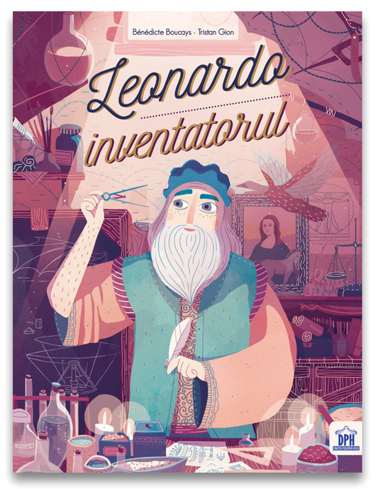 Leonardo, inventatorul - Benedicte Boucays