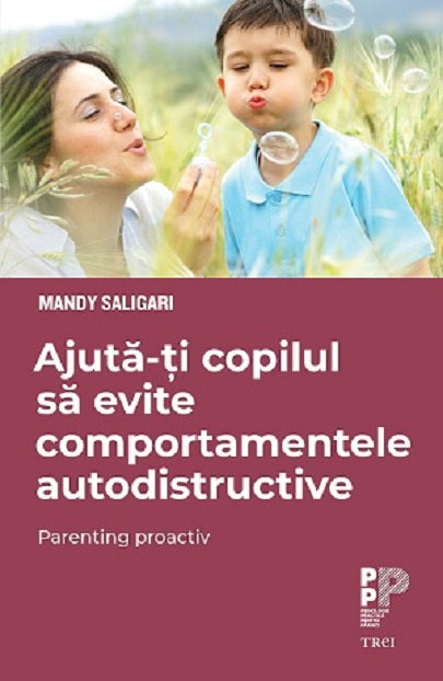 Ajuta-ti copilul sa evite comportamentele autodistructive - Mandy Saligari