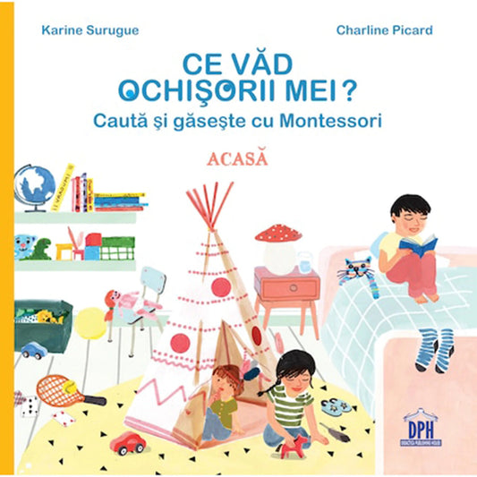 Ce vad ochisorii mei? Cauta si gaseste cu Montessori - Charline Picard, Karine Surugue