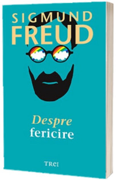Despre fericire - Sigmund Freud