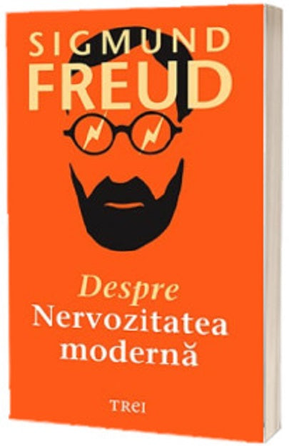Despre nervozitatea moderna - Sigmund Freud