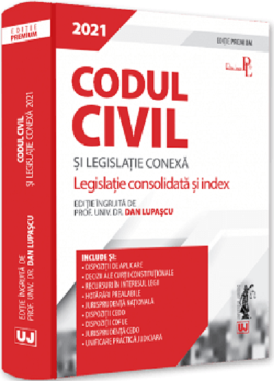 Codul civil si legislatie conexa 2021 - Dan Lupascu