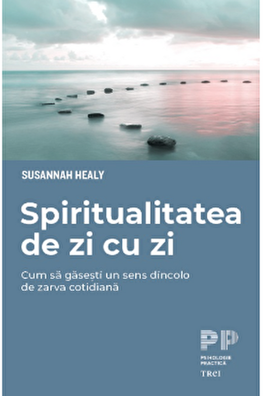 Spiritualitatea de zi cu zi - Susannah Healy