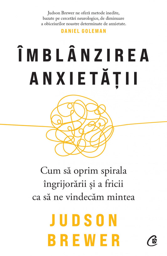 Imblanzirea anxietatii - Judson Brewer