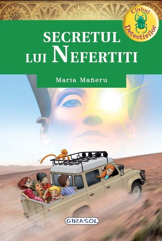 Clubul detectivilor - Secretul lui Nefertiti - Maria Maneru