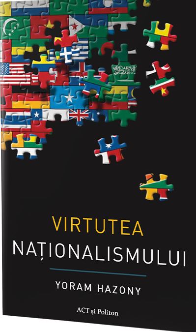 Virtutea nationalismului - Yoram Hazony