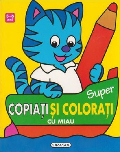 Super copiati si colorati cu Miau (3-6 ani) 