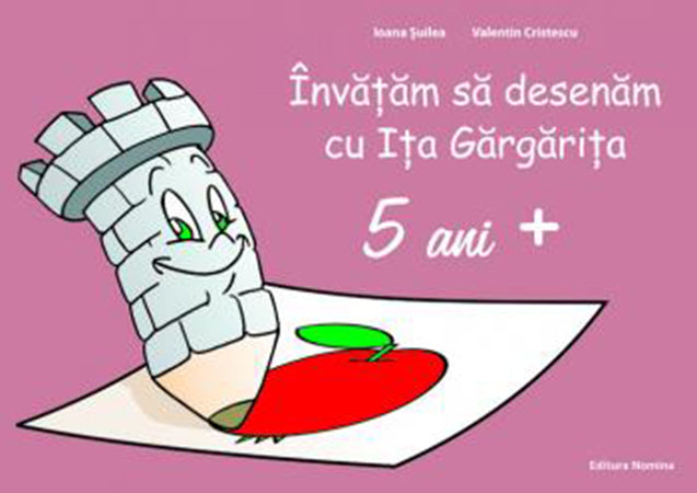 Invatam sa desenam cu Ita Gargarita. 5ani+ - Ioana Suilea, Ioana Pioaru