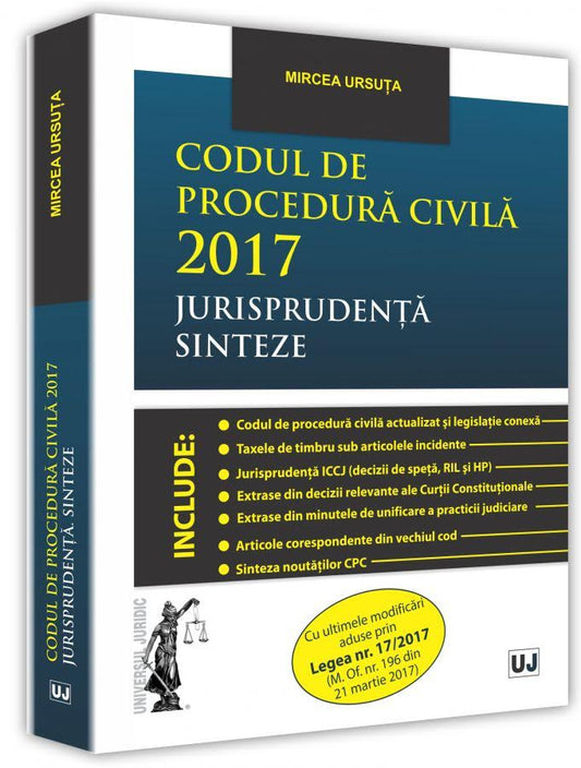 Codul de procedura civila 2017 Jurisprudenta. Sinteze - Mircea Ursuta