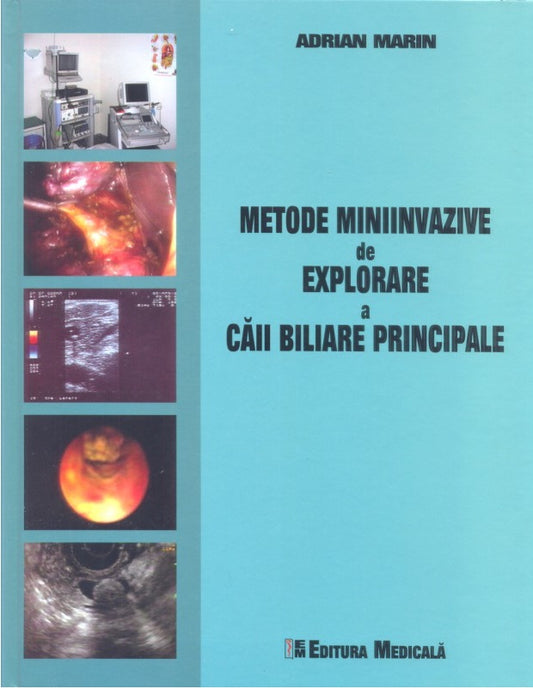 Metode miniinvazive de explorare a caii biliare principale - Adrian Marin