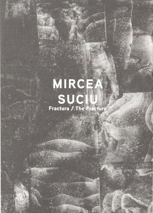 Mircea Suciu - Fractura - Mircea Suciu