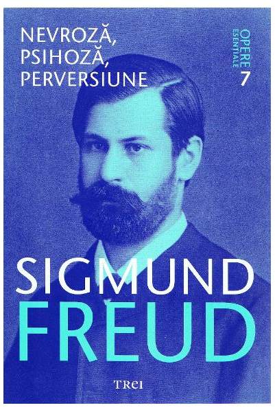 Nevroza, psihoza, perversiune - Sigmund Freud