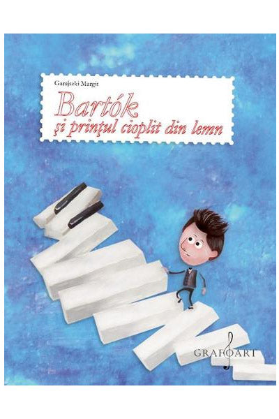 Bartok si printul cioplit din lemn - Garajszki Margit