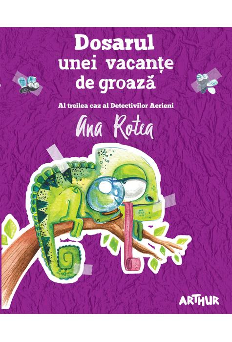 Dosarul unei vacante de groaza - Ana Rotea